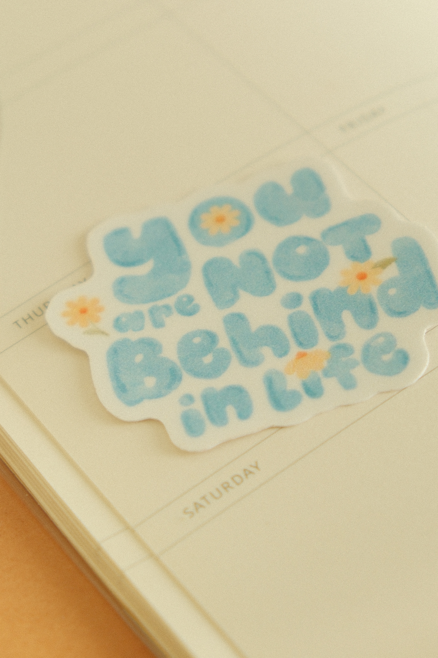You Are Not Behind In Life Sticker