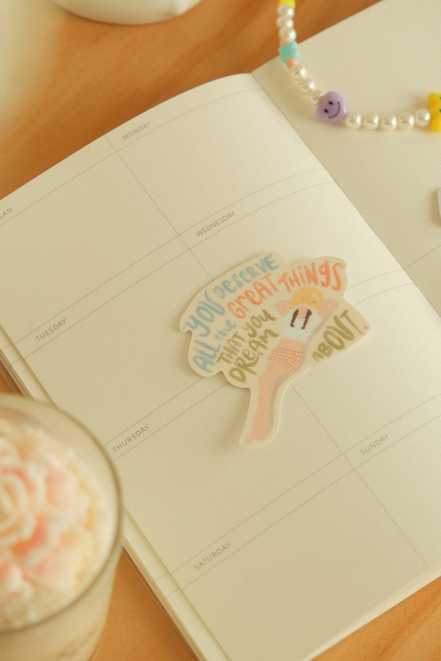 You Deserve All The Great Things That You Dream About Sticker