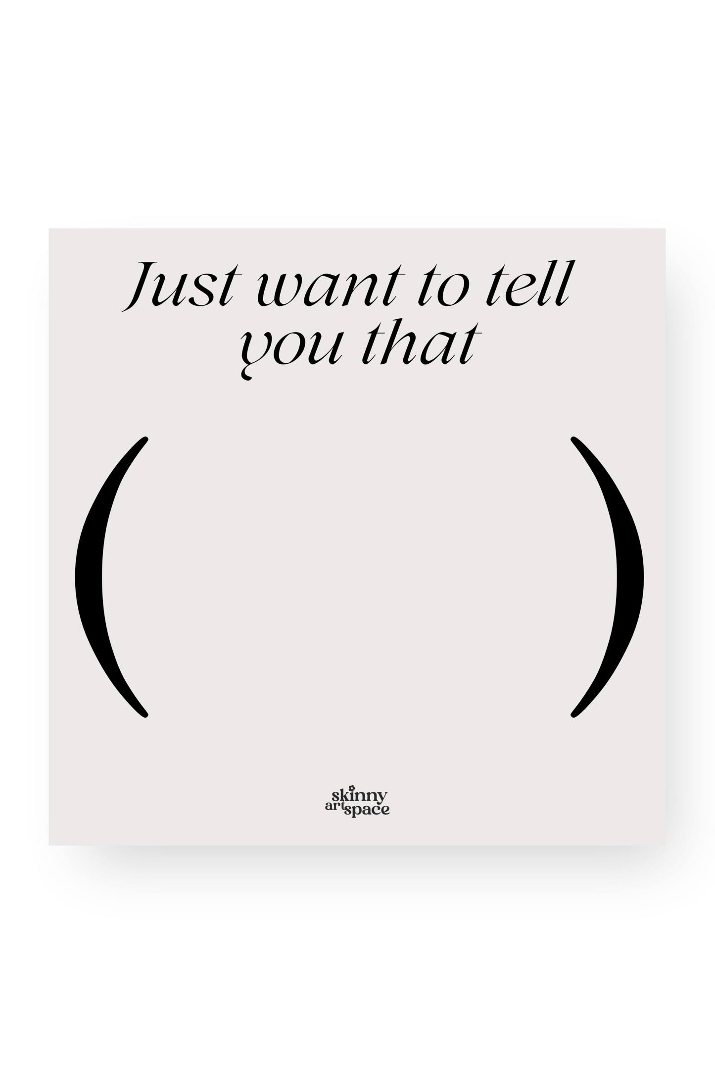 Just Want To Tell You That Sticky Notes