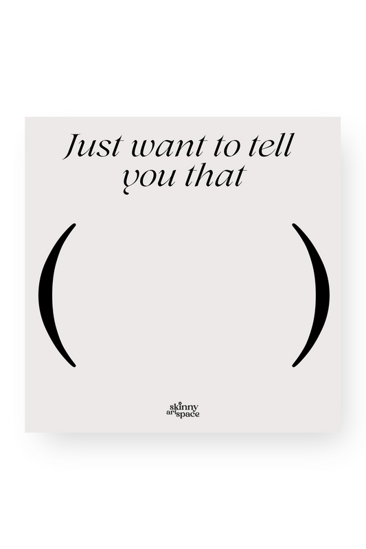 Just Want To Tell You That Sticky Notes