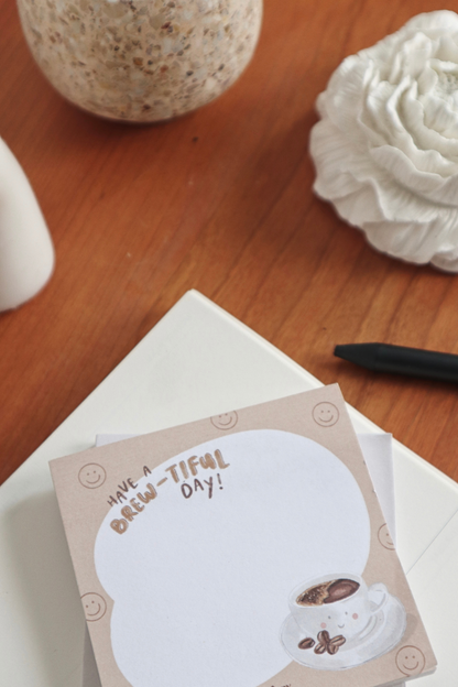 Have a Brew-tiful Day! Sticky Notes
