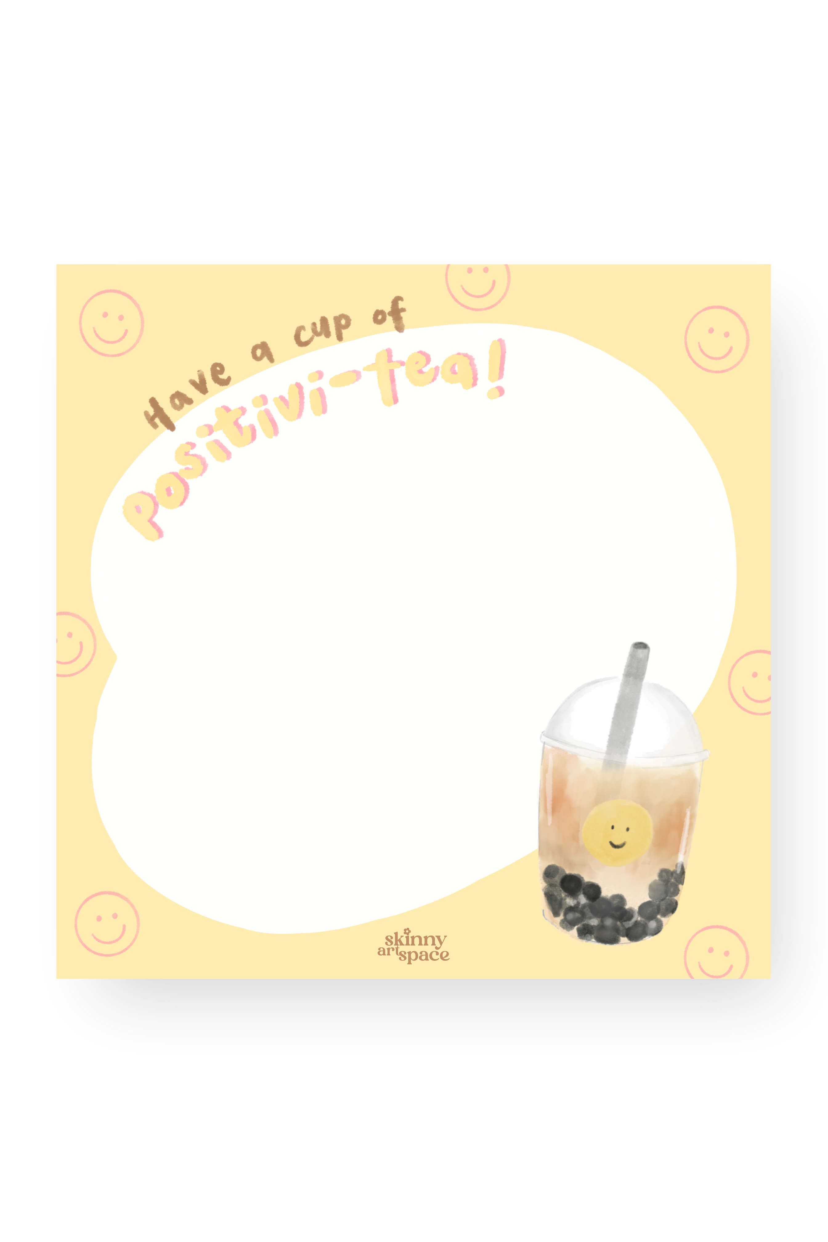 Have A Cup of Positivi-tea! Sticky Notes – Skinny Art Space