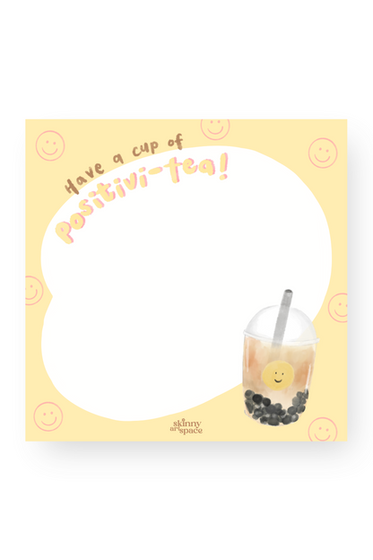 Have A Cup of Positivi-tea! Sticky Notes